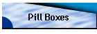 Pill Boxes